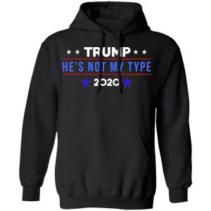 Trump He’s Not My Type 2020 T-Shirts 9 Trump He's Not My Type 2020 T Shirts 6