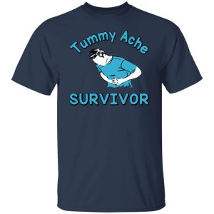 Tummy Ache Survivor T Shirts Hoodies Sweater 4