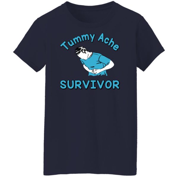 Tummy Ache Survivor T-Shirts, Hoodies, Sweater