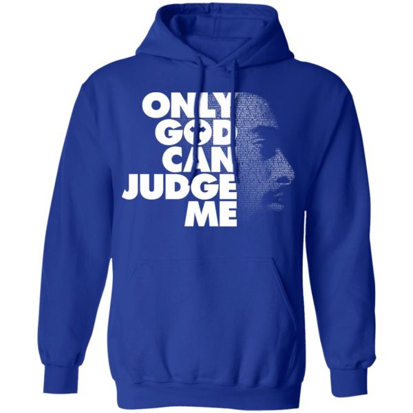 Tupac Only God Can Judge Me T-Shirts, Hoodies, Sweater