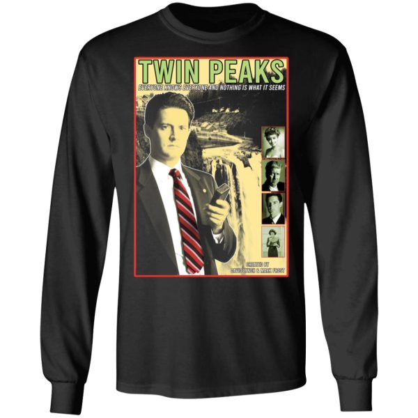 Twin Peaks Everyone Knows Everyone And Nothing Is What It Seems T-Shirts, Hoodies, Sweater