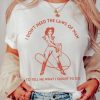 Tyler Childers I Don’t Need The Laws Of Man Lyrics Unisex T-shirt – Apparel, Mug, Home Decor – Perfect Gift For Everyone