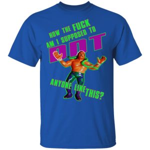 WWE Jake Roberts How To Fuck Am I Supposed To DDT T-Shirts 3 WWE Jake Roberts How To Fuck Am I Supposed To DDT T Shirts 12