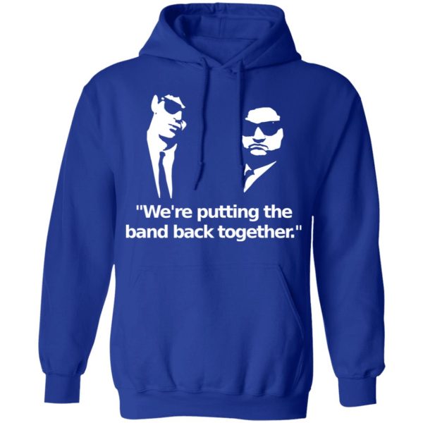 We’re Putting The Band Back Together – Elwood Blues T-Shirts, Hoodies, Sweatshirt