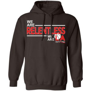 We Are Relentless We Are LA Los Angeles Clippers T-Shirts, Hoodies, Sweatshirt 6 We Are Relentless We Are LA Los Angeles Clippers T Shirts Hoodies Sweatshirt 4
