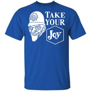 We Happy Few Take Your Joy T-Shirts, Hoodies, Sweatshirt 3 We Happy Few Take Your Joy T Shirts Hoodies Sweatshirt 12
