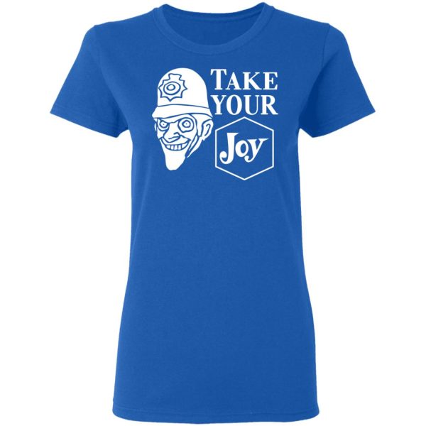 We Happy Few Take Your Joy T-Shirts, Hoodies, Sweatshirt
