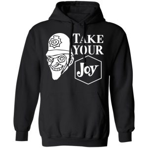 We Happy Few Take Your Joy T-Shirts, Hoodies, Sweatshirt 9 We Happy Few Take Your Joy T Shirts Hoodies Sweatshirt 6