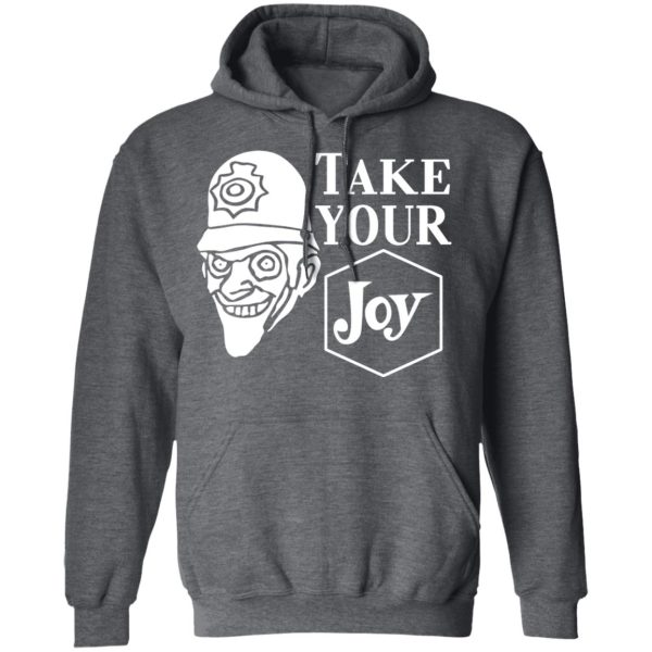 We Happy Few Take Your Joy T-Shirts, Hoodies, Sweatshirt