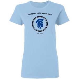 We Stand With Saugus High Santa Clarita Strong Shirt We Stand With Saugus High Santa Clarita Strong Shirt