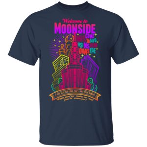 Welcome To Moonside If You Stay Too Long You'll Fry Your Brains T-Shirts, Hoodies, Sweatshirt 2 Welcome To Moonside If You Stay Too Long Youll Fry Your Brains T Shirts Hoodies Sweatshirt 11