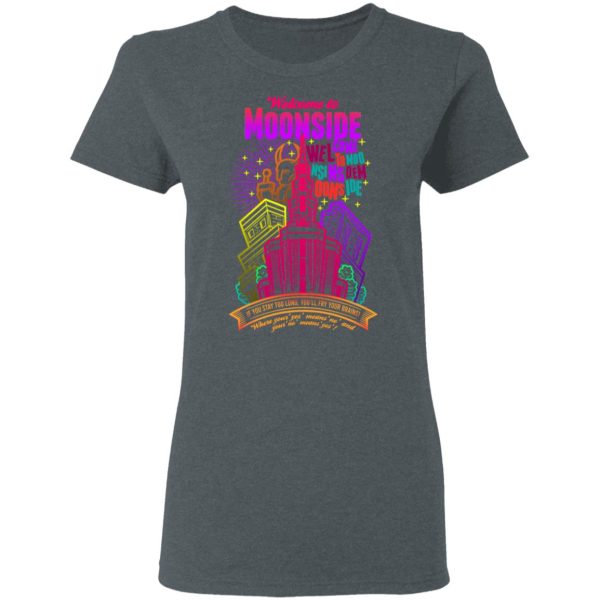 Welcome To Moonside If You Stay Too Long You’ll Fry Your Brains T-Shirts, Hoodies, Sweatshirt