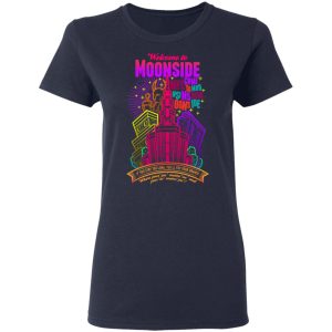 Welcome To Moonside If You Stay Too Long You'll Fry Your Brains T-Shirts, Hoodies, Sweatshirt 6 Welcome To Moonside If You Stay Too Long Youll Fry Your Brains T Shirts Hoodies Sweatshirt 3