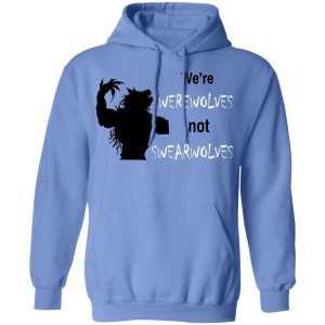 We're Werewolves Not Swearwolves T-Shirts 8 Were Werewolves Not Swearwolves T Shirts 6