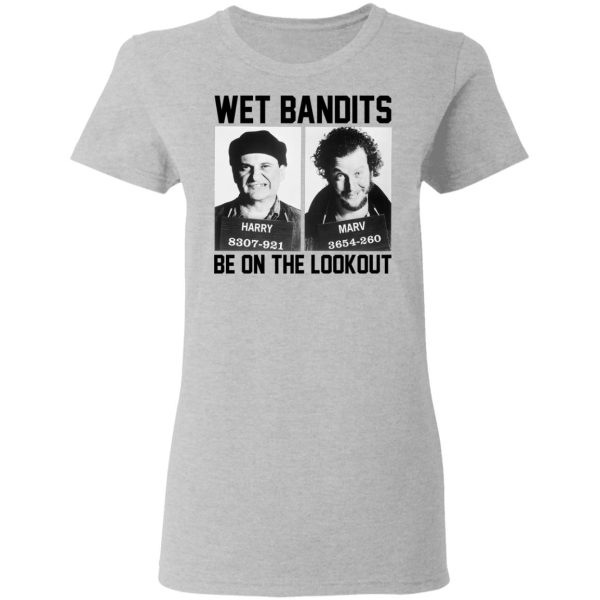 Wet Bandits Be On The Lookout Shirt