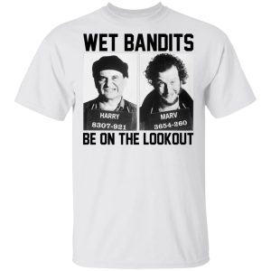 Wet Bandits Be On The Lookout Shirt 10 Wet Bandits Be On The Lookout Shirt 8