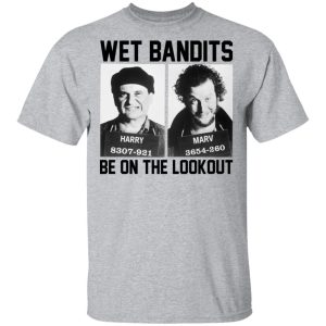 Wet Bandits Be On The Lookout Shirt 11 Wet Bandits Be On The Lookout Shirt 9