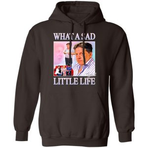 What A Sad Little Life Jane T-Shirts, Hoodies, Sweater 11 What A Sad Little Life Jane T Shirts Hoodies Sweater 9