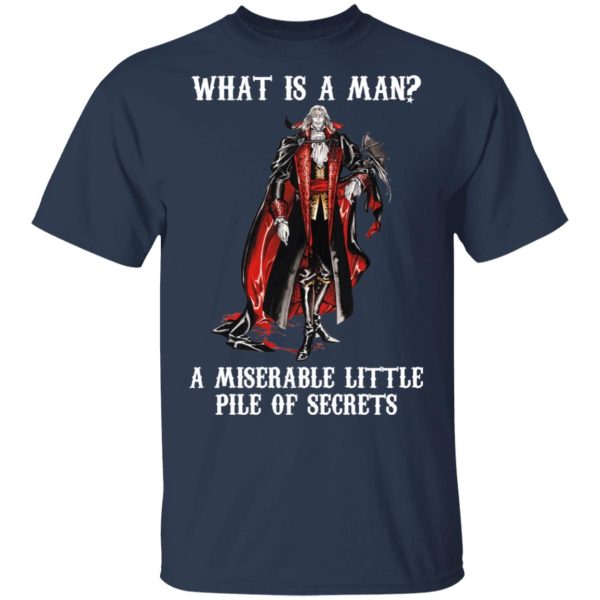 What Is A Man A Miserable Little Pile Of Secrets T-Shirts, Hoodies, Sweatshirt