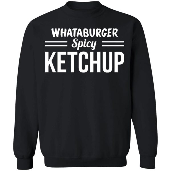 Whataburger Spicy Ketchup T-Shirts, Hoodies, Sweater