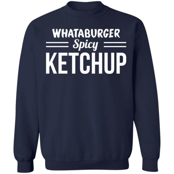 Whataburger Spicy Ketchup T-Shirts, Hoodies, Sweater