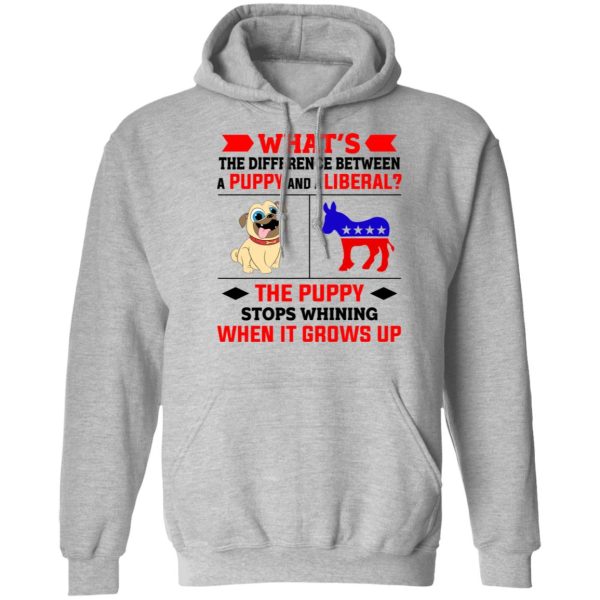 What’s The Difference Between A Puppy And A Liberal The Puppy Stops Whining When It Grows Up T-Shirts, Hoodies, Sweater