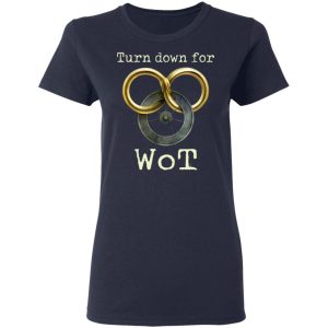 Wheel Of Time Turn Down For Wot T-Shirts, Hoodies, Sweatshirt 3 Wheel Of Time Turn Down For Wot T Shirts Hoodies Sweatshirt 12