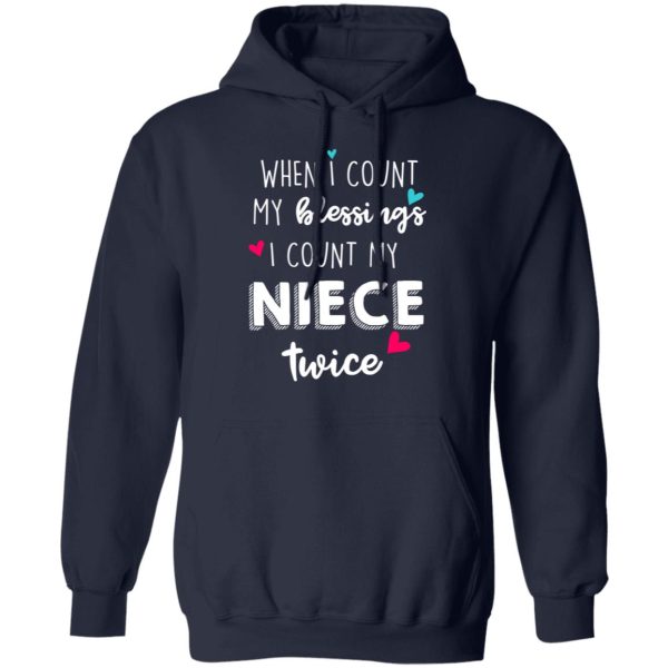 When I Count My Blessings I Count My Niece Twice T-Shirts