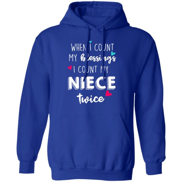 When I Count My Blessings I Count My Niece Twice T-Shirts