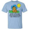 When I Die I May Not Go To Heaven I Don&rsquo;t Know If They Let Cowboy In Garfield T-Shirts, Hoodies, Sweatshirt