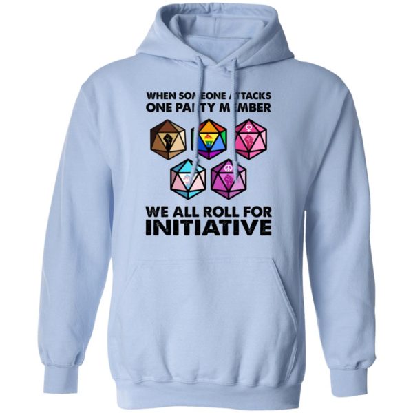 When Someone Attacks One Party Member We All Roll For Initiative T-Shirts, Hoodies, Sweatshirt