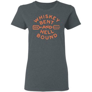Whiskey Bent And Hell Bound T Shirts 2