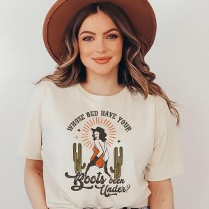Whose Bed Have Your Boots Been Under Tshirt – Apparel, Mug, Home Decor – Perfect Gift For Everyone Whose Bed Have Your Boots Been Under Tshirt – Apparel, Mug, Home Decor – Perfect Gift For Everyone