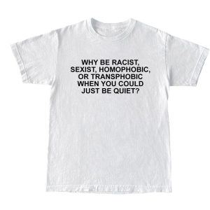 Why Be Racist Frank Ocean T-shirt – Apparel, Mug, Home Decor – Perfect Gift For Everyone