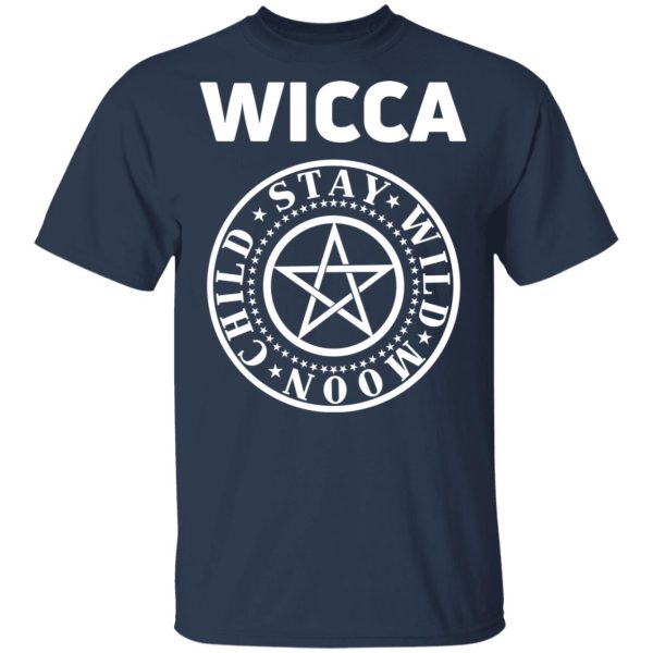 Wicca Child Stay Wild Moon T-Shirts, Hoodies, Sweatshirt