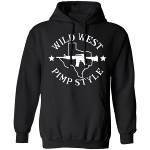 Wild West Pimp Style T-Shirts, Hoodies, Sweater 4 Wild West Pimp Style T Shirts Hoodies Sweater 2