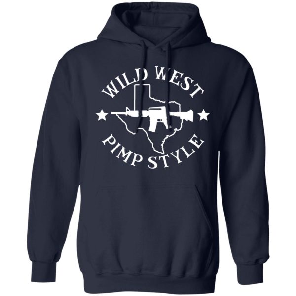 Wild West Pimp Style T-Shirts, Hoodies, Sweater