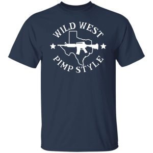 Wild West Pimp Style T-Shirts, Hoodies, Sweater 11 Wild West Pimp Style T Shirts Hoodies Sweater 9
