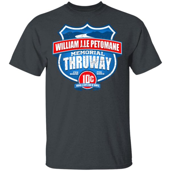 William J.le Petomane Memorial Thruway T-Shirts, Hoodies, Sweater