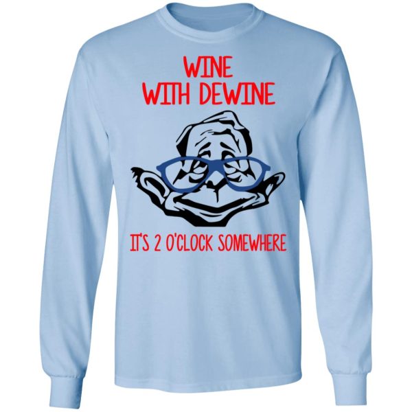 Wine With Dewine It’s 2 O’clock Somewhere T-Shirts