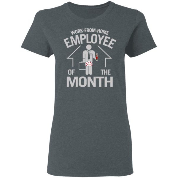 Work-From-Home Employee Of The Month T-Shirts