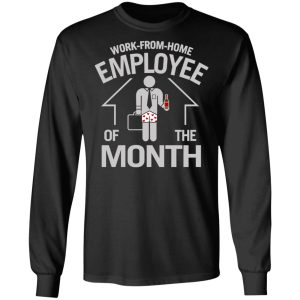Work From Home Employee Of The Month T Shirts 5