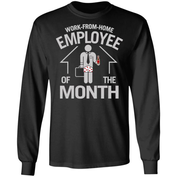 Work-From-Home Employee Of The Month T-Shirts