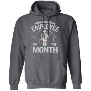 Work From Home Employee Of The Month T Shirts 8