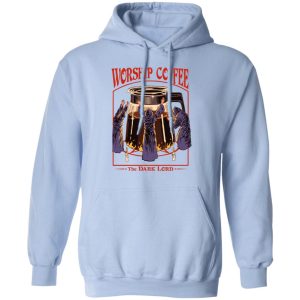 Worship Coffee The Dark Lord T-Shirts, Hoodies, Sweatshirt 9 Worship Coffee The Dark Lord T Shirts Hoodies Sweatshirt 7