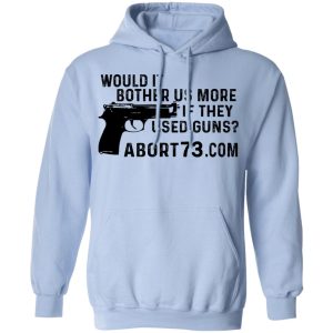 Would It Bother Us More if They Used Guns Shirt 7
