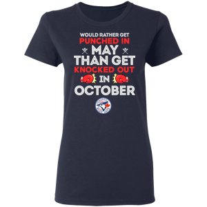 Would Rather Get Punched In May Than Get Knocked Out In October T-Shirts, Hoodies, Sweater 3 Would Rather Get Punched In May Than Get Knocked Out In October T Shirts Hoodies Sweater 12