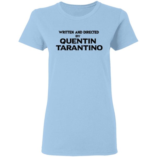 Written And Directed By Quentin Tarantino T-Shirts, Hoodies, Sweater