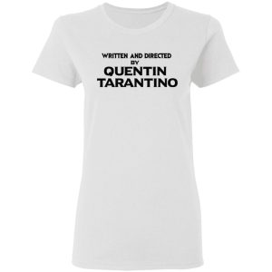 Written And Directed By Quentin Tarantino T Shirts Hoodies Sweater 11