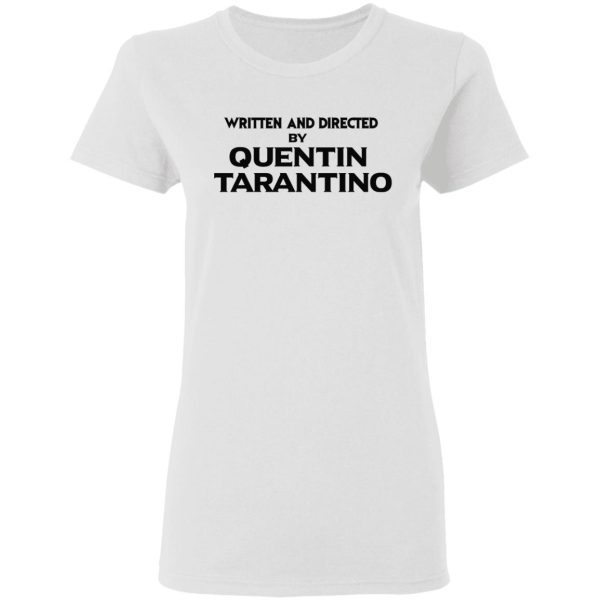 Written And Directed By Quentin Tarantino T-Shirts, Hoodies, Sweater